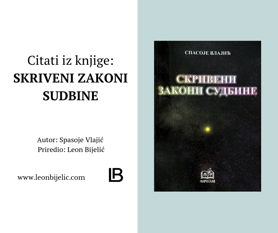CITATI IZ KNJIGA SKRIVENI ZAKONI SUDBINE SPASOJE VLAJIĆ